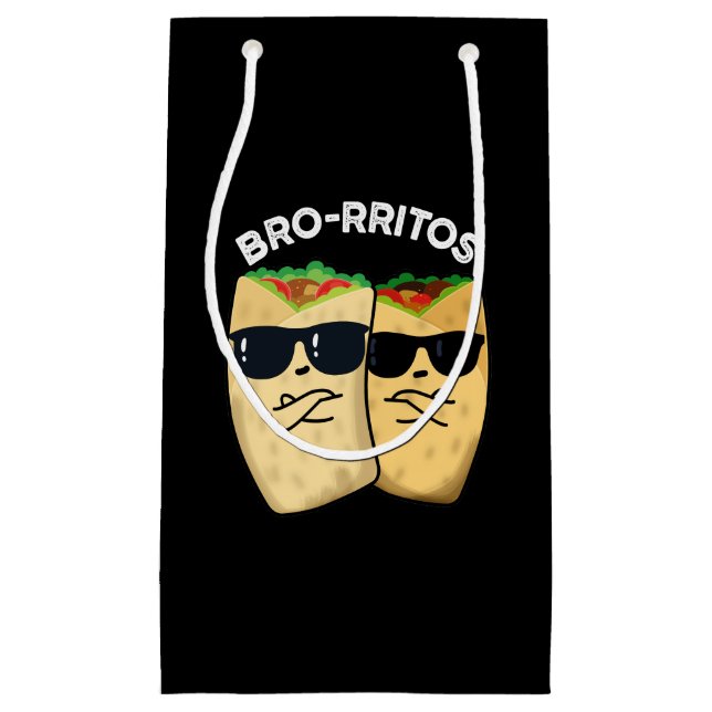 Bro-rritos Funny Burrito Pun Dark BG Small Gift Bag (Front)