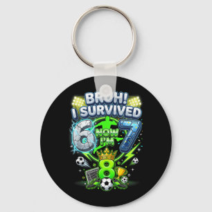 Bro Survived 6-7 8 Soccer Funny 8th Birthday Kids Key Ring