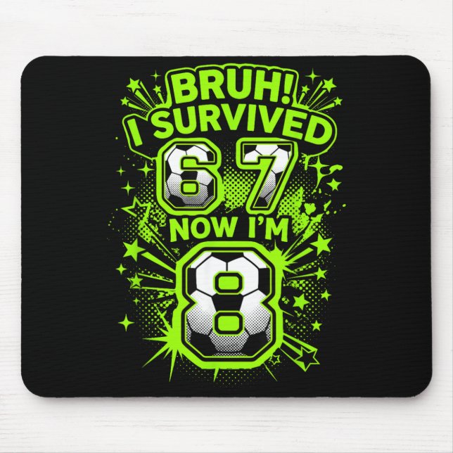 Bro Survived 6 7 8 Soccer Player 8th Birthday Mouse Mat (Front)