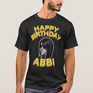 Broad City Happy Birthday Abbi T-Shirt Classic T-S