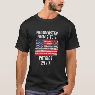 Broadcaster Patrio Patriotic 4th Of July Usa Flag T-Shirt