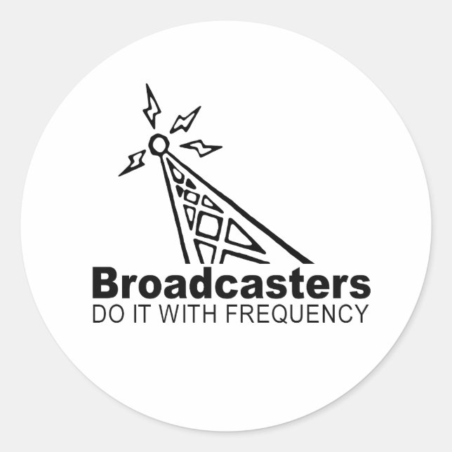broadcasters do it with frequency classic round sticker (Front)