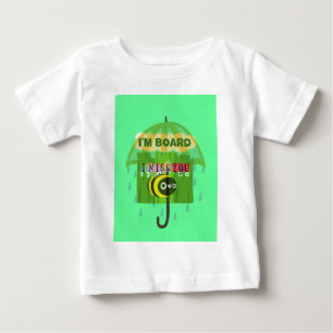 Broadly Speaking I miss You: Inspirational Text  Baby T-Shirt