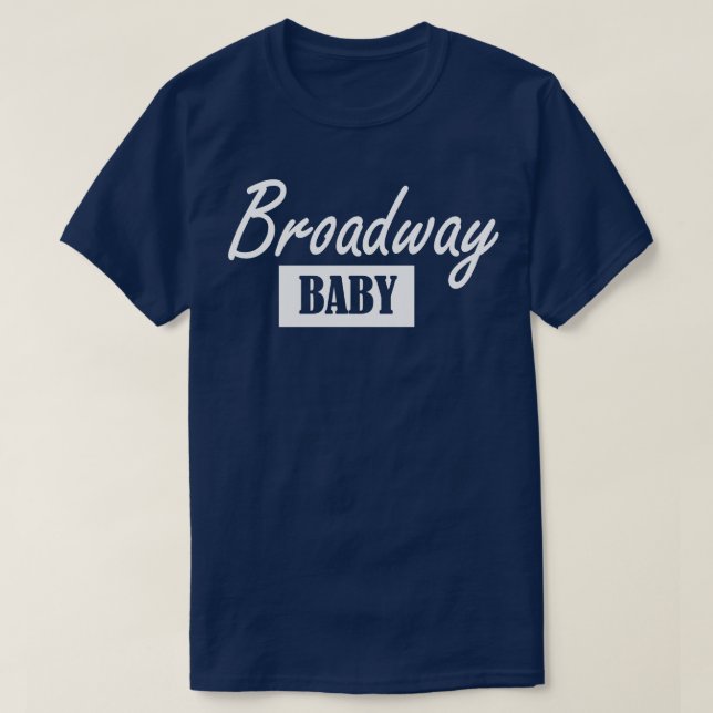 Broadway baby T-Shirt (Design Front)