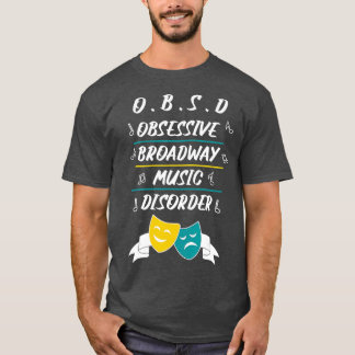 Broadway Musical Lover Theatre Nerd Gift T-Shirt