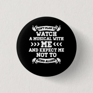 Broadway Musical Quote Theatre Love Don'T Plant To 3 Cm Round Badge