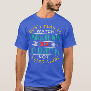 BROADWAY MUSICAL Quote Theatre Love Gift  T-Shirt