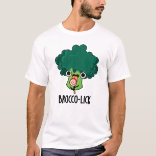 Brocco lick Funny Veggie Broccoli Pun  T-Shirt