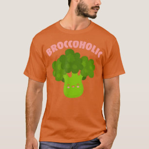 Broccoholic Broccoli Vegan Vegetable Healthy Veget T-Shirt