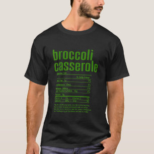 Broccoli Casserole Family Thanksgiving Nutrition F T-Shirt
