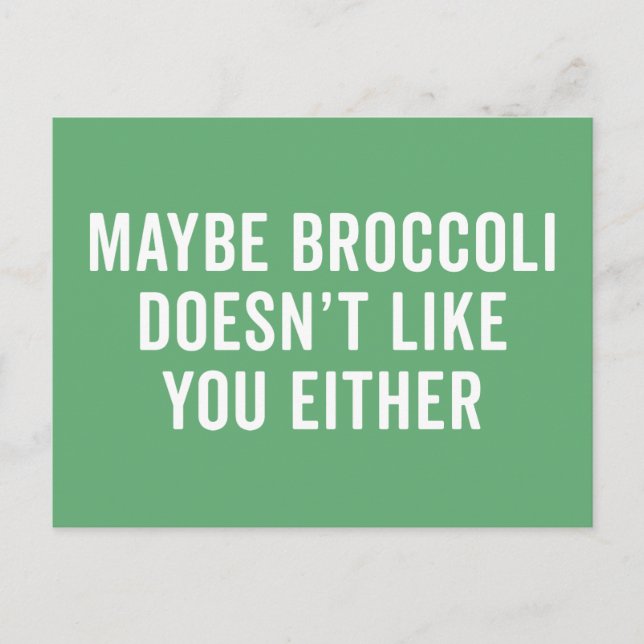 Broccoli Doesn't Like You Funny Quote Postcard (Front)