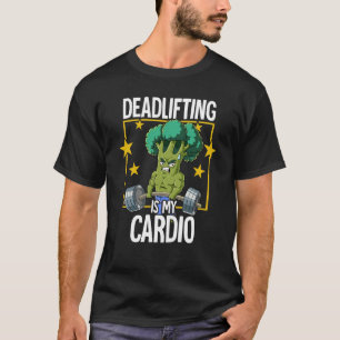 Broccoli Gym Weight Training Deadlift  1 T-Shirt