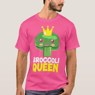 Broccoli Queen Broccoholic Vegetable Vegetarian Ve T-Shirt