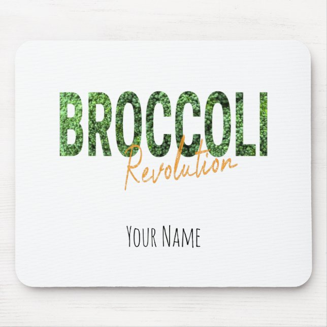 Broccoli Revolution Vegans Veggies and Vegetarian Mouse Mat (Front)