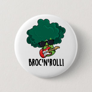 Brock n Roll Funny Veggie Broccoli Pun  6 Cm Round Badge
