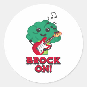 Brock on! Cute and Punny Broccoli Cartoon Classic Round Sticker