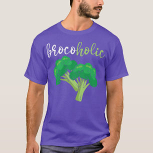 Brocoholic Broccoli Vegan Lover Vegetable Healthy  T-Shirt