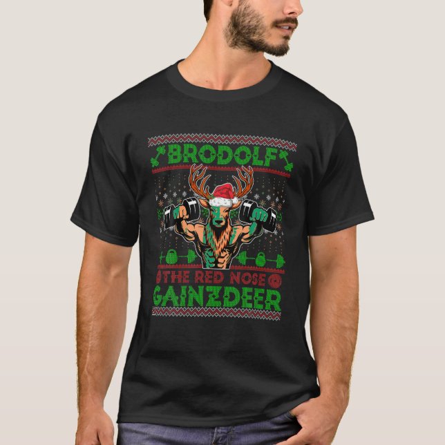 Brodolf The Red Nose Gainzdeer Gym Ugly Christmas  T-Shirt (Front)
