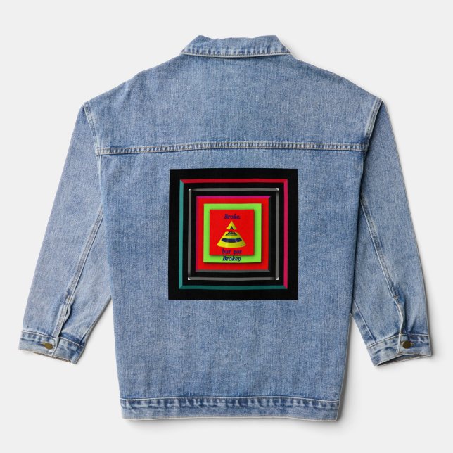 Broke But Not Broken Denim Jacket (Back)