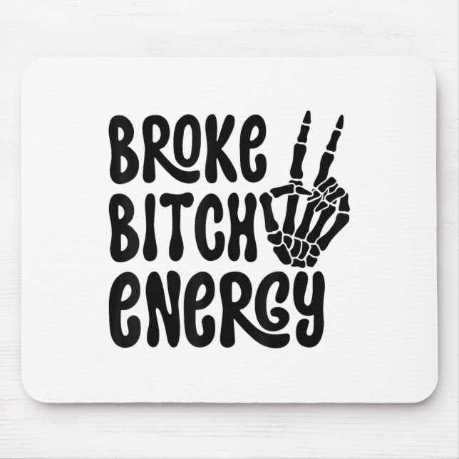 Broke Energy Funny Skeleton Hand Meme  Mouse Mat (Front)