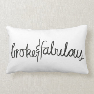 Broke & Fabulous Pillow