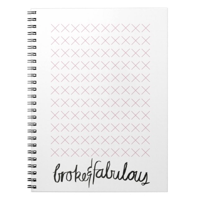 Broke & Fabulous x pattern notebook (Front)