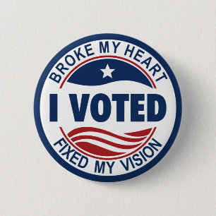 BROKE MY HEART FIXED MY VISION 6 CM ROUND BADGE