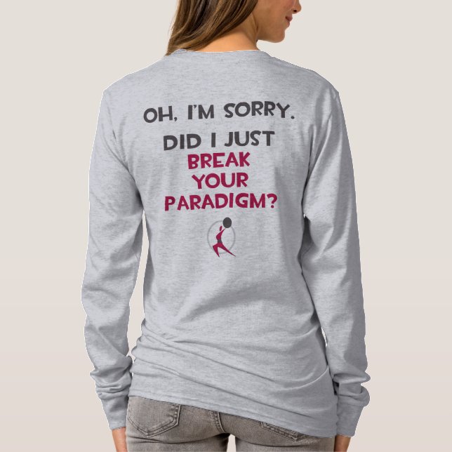 Broke your paradigm? T-Shirt (Back)