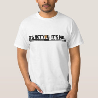 #BrokeChristmas "It's not you, it's me" T-Shirt