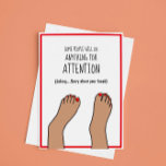 Broken Ankle Funny Card<br><div class="desc">Funny greeting card for someone who’s broken their ankle.
Front of card reads “some people will do anything for attention…joking…sorry about your break)</div>