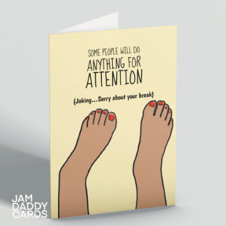 Broken Ankle/Leg Funny Get Well Card