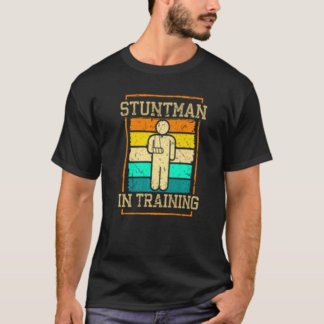 Broken Arm Cast Joke Retro Stuntman in Training T-Shirt (Front)