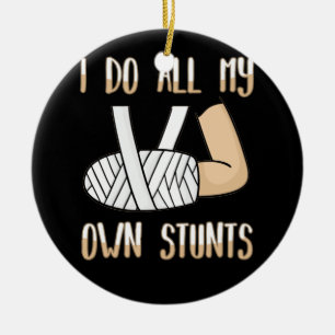 Broken Arm for Kids I Do All My Own Stunts Ceramic Tree Decoration