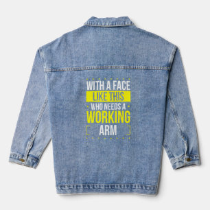 Broken Arm Humour Get Well Soon Broken Arm Warrior Denim Jacket