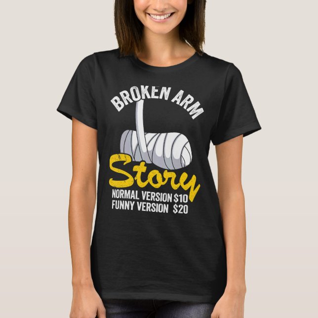 Broken Arm Story Normal Version 10  Version 20 13 T-Shirt (Front)