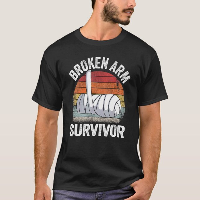 Broken Arm Survivor Recovery Broken Hand Get Well  T-Shirt (Front)
