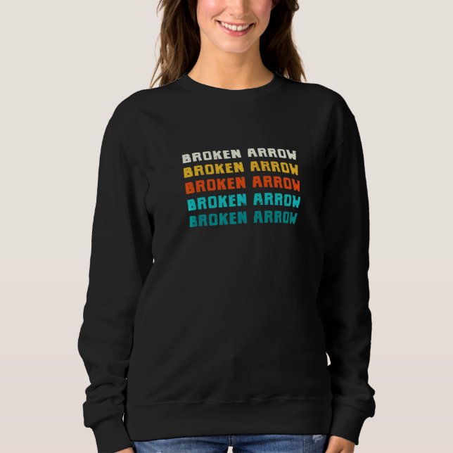 Broken Arrow Oklahoma Vintage Ok Retro Collection  Sweatshirt (Front)