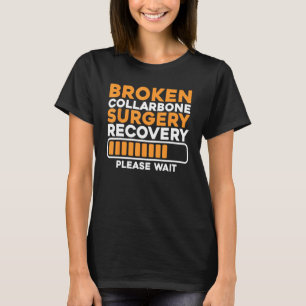 Broken Collarbone - Fractured Clavicle Injured Col T-Shirt