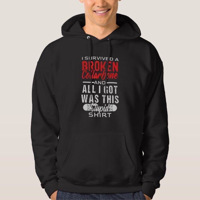 Broken Collarbone Skateboarding For A Skater Hoodie (Front)