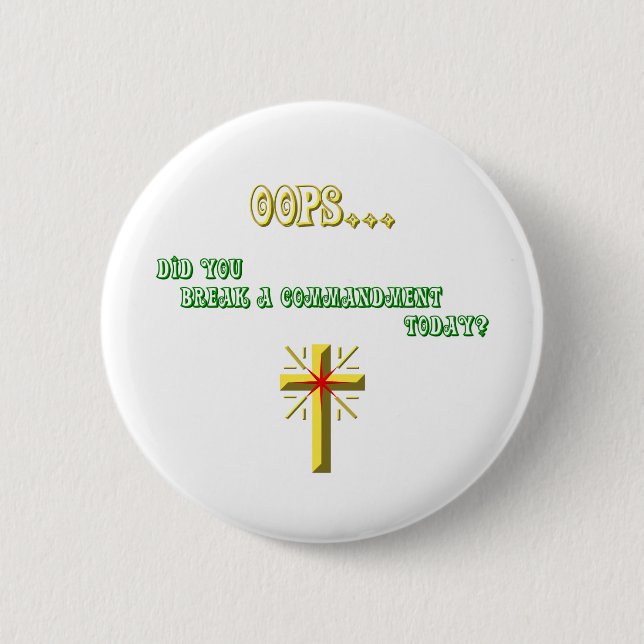 Broken Commandment Christian 6 Cm Round Badge (Front)