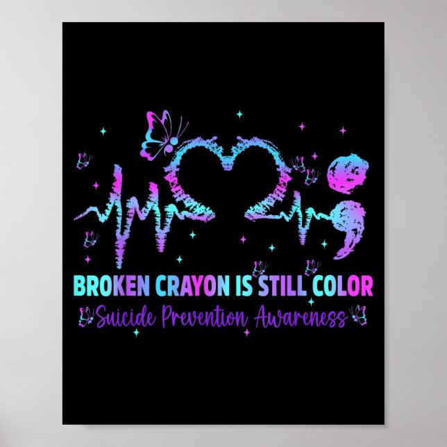 Broken Crayon Colour Suicide Prevention Awareness Poster (Front)