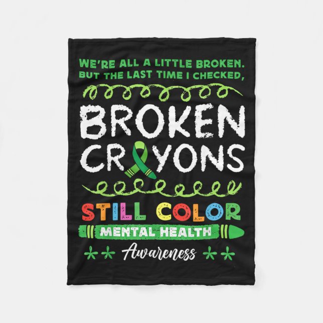 Broken Crayons Colour Mental Health Matters Fleece Blanket (Front)