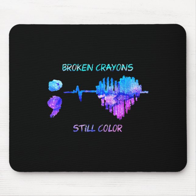 Broken Crayons Is Still Colour Heartbeat Suicide P Mouse Mat (Front)