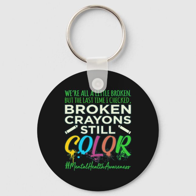 Broken Crayons Mental Health Awareness Supporter G Key Ring (Front)