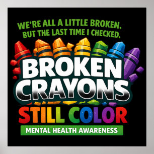 Broken Crayons Poster