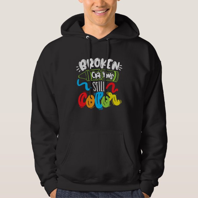Broken Crayons Still Color Mental Health Awareness Hoodie (Front)