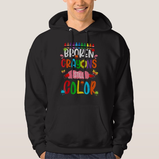 Broken Crayons Still Color Mental Health Awareness Hoodie (Front)