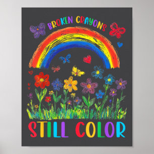 Broken Crayons Still Color Mental Health Awareness Poster