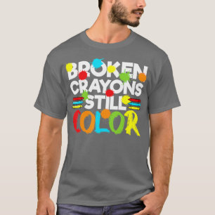 Broken Crayons Still Color Mental Health Awareness T-Shirt