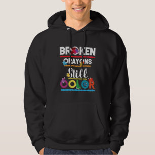 Broken Crayons Still Color Mental Health Hoodie